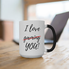 Load image into Gallery viewer, I Love Gaming - er YOU - Magic Color Changing Mug
