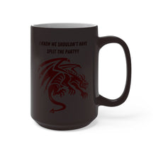 Load image into Gallery viewer, RPG (Roll Playing Game) humor.  Yeah, I knew we shouldn't have split the party.  Funny design with a large, scary red dragon.  Bring a sense of magic and wonder to your breakfast table with this new age mug!