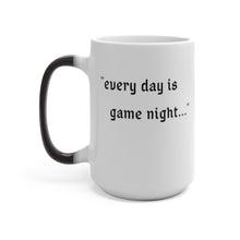 Load image into Gallery viewer, Every Day is Game Night - Magic Color Changing Mug