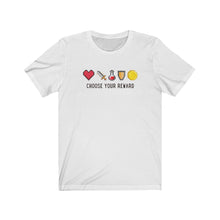Load image into Gallery viewer, Choose Your Reward - Unisex T-shirt