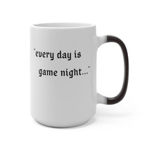Load image into Gallery viewer, Every Day is Game Night - Magic Color Changing Mug