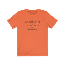 Load image into Gallery viewer, D&D - My Basement, My Dungeon, My Rules - Unisex T-shirt