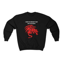 Load image into Gallery viewer, I knew we shouldn't have split the party!! - RPG Gamer - Unisex Sweatshirt