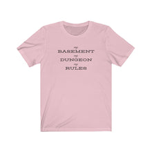Load image into Gallery viewer, D&D - My Basement, My Dungeon, My Rules - Unisex T-shirt