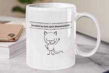Load image into Gallery viewer, Invaded by dark spirit Meowtastic69 - Mug