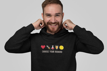 Load image into Gallery viewer, Choose Your Reward - Unisex Hoodie