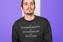 Load image into Gallery viewer, D&D - My Basement My Dungeon My Rules - Unisex Sweatshirt