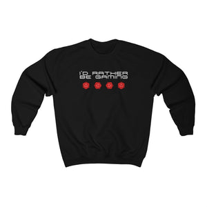 I'd Rather Be Gaming - 20 Sided Dice - Unisex Sweatshirt