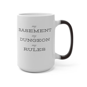 D&D My Basement My Dungeon My Rules - Magic Color Changing Mug