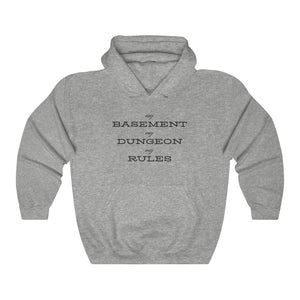 D&D - My Basement, My Dungeon, My Rules - Unisex Hoodie