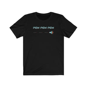 Pew Pew Pew - Zooming Ship Firing Missiles - Unisex T-shirt