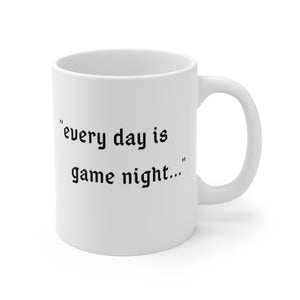 Every Day is Game Night - Gamer Mug