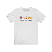 Load image into Gallery viewer, Choose Your Reward - Unisex T-shirt
