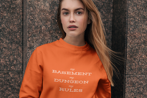D&D - My Basement My Dungeon My Rules - Unisex Sweatshirt