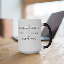 Load image into Gallery viewer, D&amp;D My Basement My Dungeon My Rules - Magic Color Changing Mug
