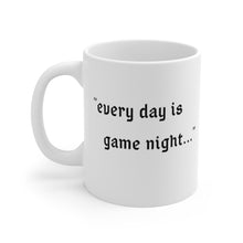 Load image into Gallery viewer, Every Day is Game Night - Gamer Mug
