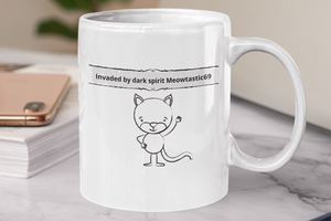Invaded by dark spirit Meowtastic69 - Mug
