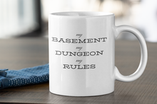 Load image into Gallery viewer, D&amp;D - My Basement, My Dungeon, My Rules - Mug
